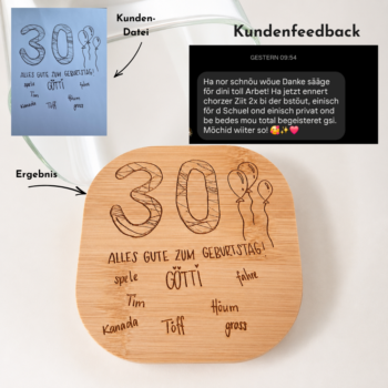 Kundenfeedback zu einem personalisierten Holzschneidebrett mit gravierter Kinderzeichnung zum 30. Geburtstag des Göttis, inklusive Kundenvorlage und fertigem Ergebnis.