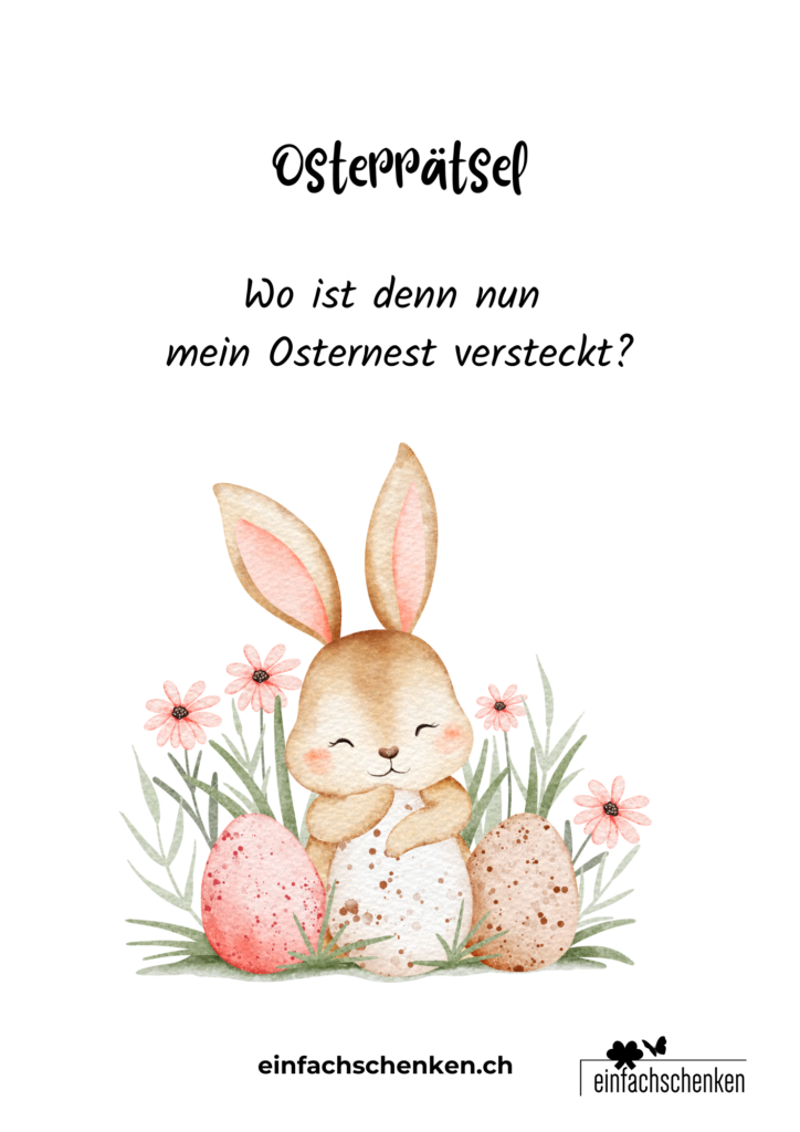 Einfachschenken Osterrätsel für die Osternest-Suche drinnen oder draussen, zwei Versionen zum kostenlos herunterladen